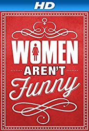 Women Arent Funny (2014)