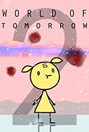 World of Tomorrow Episode Two: The Burden of Other Peoples Thoughts (2017)