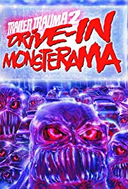 Trailer Trauma 2: DriveIn Monsterama (2016)