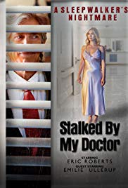 Stalked By My Doctor A slpwalkers Nightmare (2019)